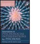 Andrew Fox, Andrew ((Clinical psychologist)) Fox, Alan Meaden, Alan (Birmingham and Solihull Mental Healt Meaden, Alan (Birmingham and Solihull Mental Health Trust Meaden, Alan Fox Meaden... - Innovations in Psychosocial Interventions for Psychosis