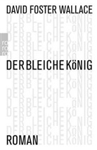 David Foster Wallace - Der bleiche K&ouml;nig