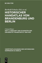 Christof R&ouml;mer, Gerd Heinrich, Wolfgang Plapper, Heinz Quirin, Wolfgang Scharfe, Hans G. Schindler... - Historischer Handatlas von Brandenburg und Berlin, Nachtr&auml;ge - Heft 2: Herkunft der Studenten der Universit&auml;t Frankfurt/O. 1506-1810