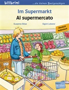 829596, Susann B&ouml;se, Susanne B&ouml;se, Sigrid Leberer, Sigrid Leberer, Susanne B&ouml;se... - Im Supermarkt : Deutsch Italienisch