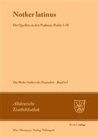 Notker der Deutsche, Petrus W. Tax, Petru W Tax, Petrus W Tax - Die Werke Notkers des Deutschen - Band 8A: Notker latinus. Die Quellen zu den Psalmen