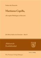 Notker der Deutsche, Notker der Deutsche, Notker der Deutsche, Jame C King, James C King, James C. King - Die Werke Notkers des Deutschen - Band 4: Martianus Capella, "De nuptiis Philologiae et Mercurii"