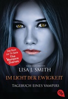 Lisa J Smith, Lisa J. Smith - Tagebuch eines Vampirs - Im Licht der Ewigkeit