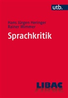 Hans J&uuml;rge Heringer, Hans J&uuml;rgen Heringer, Hans J&uuml;rgen (Prof. Dr. Heringer, Hans J&uuml;rgen (Prof. Dr.) Heringer, Hans-J&uuml;rgen Heringer, Rainer Wimmer... - Sprachkritik