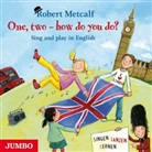 Robert Metcalf - One, two - how do you do?, Audio-CD (H&ouml;rbuch)