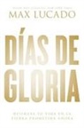 Max Lucado - D&iacute;as de gloria