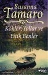 Susanna Tamaro - K&ouml;kler, Yollar ve Yitik Benler