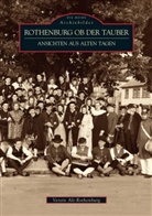 c/o Stadtarchiv NN Verein Alt-Rothenburg, C O Stadtarchiv, Verein Alt-Rothenburg, C/O Stadtarchiv Verein Alt-Rothenburg, Verein Alt-Rothenburg C - Rothenburg ob der Tauber - Ansichten aus alten Tagen
