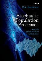 Eric Renshaw, Eric (Emeritus Professor of Statistics Renshaw, Renshaw Eric - Stochastic Population Processes