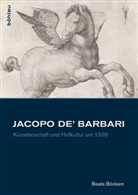 Beate B&ouml;ckem, Beate Von: B&ouml;ckem - Jacopo de' Barbari