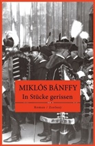 Mikl&oacute;s B&aacute;nffy - In St&uuml;cke gerissen