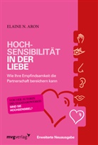 Elaine N Aron, Elaine N. Aron - Hochsensibilit&auml;t in der Liebe