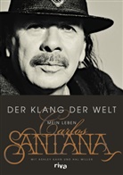Ashle Kahn, Ashley Kahn, Hal Miller, Santana, Carlo Santana, Carlos Santana - Der Klang der Welt