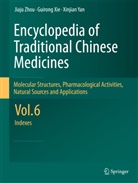Guiron Xie, Guirong Xie, Xinjian Yan, Jiaj Zhou, Jiaju Zhou - Encyclopedia of Traditional Chinese Medicines -  Molecular Structures, Pharmacological Activities, Natural Sources and Applications