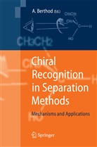 Alai Berthod, Alain Berthod - Chiral Recognition in Separation Methods