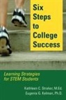 Eugenia G. Kelman, Kathleen C. Straker - Six Steps to College Success