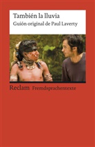Michael Schwermann, Michaela Schwermann - Tambi&eacute;n la lluvia. Gui&oacute;n original de Paul Laverty