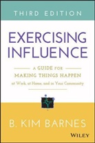 B Kim Barnes, B. Kim Barnes, Bk Barnes, Kim B Barnes, Kim B. Barnes, Barnes B. Kim - Exercising Influence