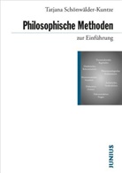 Tatjana Sch&ouml;nw&auml;lder-Kuntze - Philosophische Methoden zur Einf&uuml;hrung