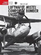 Robert Forsyth, Forsyth Robert, Jim Laurier, Jim (Illustrator) Laurier, Laurier Jim - Luftwaffe Mistel Composite Bomber Units