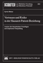 Sylvie R&ouml;mer - Vertrauen und Risiko in der Hausarzt-Patient-Beziehung