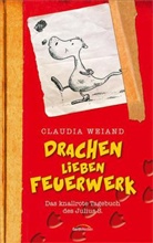 Claudia Weiand - Drachen lieben Feuerwerk