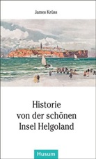 James Kr&uuml;ss - Historie von der sch&ouml;nen Insel Helgoland