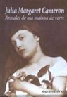Julia Margaret Cameron, Julia Margaret (1815-1879) Cameron, CAMERON JULIA MARGAR, Collectif, Jean-Luc Ben Ayoun, Julia Margaret Cameron... - ANNALES DE MA MAISON DE VERRE