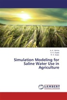 S Gupta, S K Gupta, S. K. Gupta, R K Isaac, R. K. Isaac, A Verma... - Simulation Modeling for Saline Water Use in Agriculture