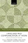 Fran&iquest;s Cooren, Francois Cooren, Francois (Professor and Chair of the Depar Cooren, Francois Vaara Cooren, Ann Langley, Eero Vaara... - Language and Communication At Work