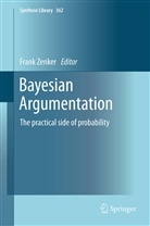Fran Zenker, Frank Zenker - Bayesian Argumentation
