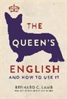 Bernard C Lamb, Bernard C. Lamb, Dr Bernard C Lamb, Dr Bernard C. Lamb, Dr. Bernard C. Lamb - The Queen's English and How to Use It