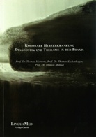 Thomas Eschenhagen, Thomas Meinertz, Thomas M&uuml;nzel, Thomas Eschenhagen, Thomas Meinertz, Thomas M&uuml;nzel - Koronare Herzerkrankung