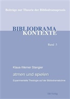 Klaus W Stangier, Klaus W. Stangier, Klaus-Werner Stangier, Heiner Aldebert, Gerhard M. Martin, Wolfgang Teichert - Bibliodrama-Kontexte - Bd.5: Atmen und spielen
