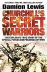 Damien Lewis, Lewis Damien - Churchill's Secret Warriors