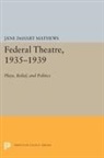Jane Mathews, Jane Dehart Mathews, Mathews Jane DeHart - Federal Theatre, 1935-1939
