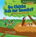 Martha E. H. Rustad, Martha E. H./ Moran Rustad, Mike Moran - Do Chicks Ask for Snacks?