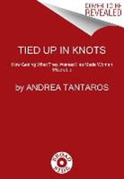 Andrea Tantaros, Tantaros Andrea - Tied Up in Knots