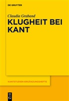 Claudia Graband - Klugheit bei Kant