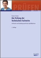 B&auml;rbel Krause, G&uuml;nte Krause, G&uuml;nter Krause - Die Pr&uuml;fung der Technischen Fachwirte