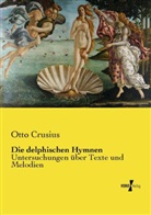 Otto Crusius - Die delphischen Hymnen
