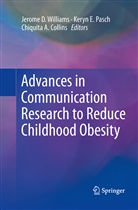 Chiquita A Collins, Chiquita A. Collins, Kery E Pasch, Keryn E Pasch, Keryn E Pasch, Keryn E. Pasch... - Advances in Communication Research to Reduce Childhood Obesity