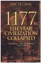 Eric Cline, Eric H Cline, Eric H. Cline - 1177 BC The Year Civilization Collapsed