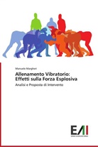 Manuele Margheri - Allenamento Vibratorio: Effetti sulla Forza Esplosiva