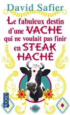 David Safier, Safier David - Le fabuleux destin d'une vache qui ne voulait pas finir en steak hach&eacute;