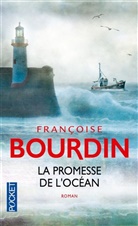 Fran&ccedil;ois Bourdin, Fran&ccedil;oise Bourdin, Bourdin Francoise - La promesse de l'oc&eacute;an