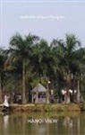 Annik Kahrs, Annika Kahrs, Nguye Phuong-Dan, Nguyen Phuong-Dan, Alexande Rischer, Alexander Rischer... - Hanoi View