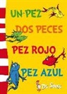 Seuss, Dr. Seuss - Dr. - - Dr. Seuss. Un pez, dos peces, pez rojo, pez azul