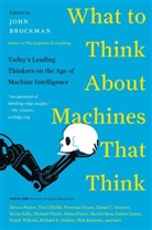 John Brockman, Brockman John - What to Think About Machines That Think