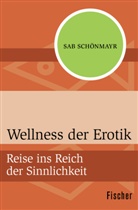 Sab Sch&ouml;nmayr - Wellness der Erotik